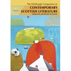 The Edinburgh Companion to Contemporary Scottish Literature