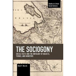The Sociogony: Social Facts and the Ontology of Objects, Things, and Monsters
