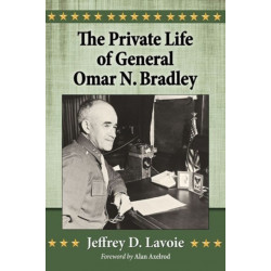 The Private Life of General Omar N. Bradley