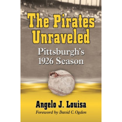 The Pirates Unraveled: Pittsburgh's 1926 Season