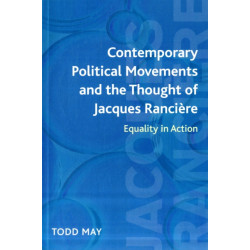 Contemporary Political Movements and the Thought of Jacques Ranciere: Equality in Action