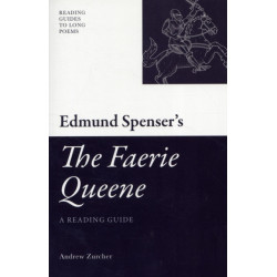Edmund Spenser's 'The Faerie Queene': A Reading Guide