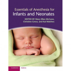 Essentials of Anesthesia for Infants and Neonates