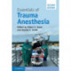 Essentials of Trauma Anesthesia