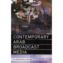 Contemporary Arab Broadcast Media