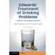 Edwards' Treatment of Drinking Problems: A Guide for the Helping Professions