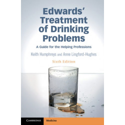 Edwards' Treatment of Drinking Problems: A Guide for the Helping Professions