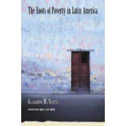 The Roots of Poverty in Latin America