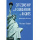 Citizenship as Foundation of Rights: Meaning for America