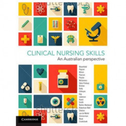 Clinical Nursing Skills: An Australian Perspective