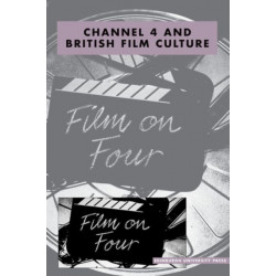 Channel 4 and British Film Culture: Journal of British Cinema and Television Volume 11, Issue 4