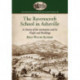 The Ravenscroft School in Asheville: A History of the Institution and Its People and Buildings