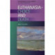 Euthanasia - Choice and Death: Choice and Death