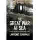 The Great War at Sea: A Naval History of the First World War