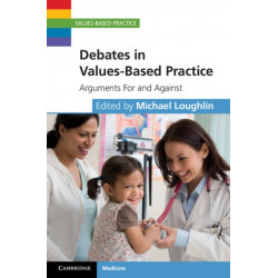 Debates in Values-Based Practice: Arguments For and Against