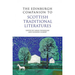 The Edinburgh Companion to Scottish Traditional Literatures