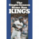 The Single-Season Home Run Kings: Ruth, Maris, McGwire, Sosa, and Bonds, 2d ed.
