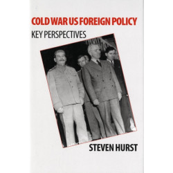 Cold War US Foreign Policy: Key Perspectives
