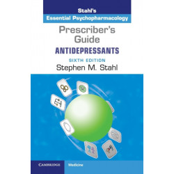 Prescriber's Guide: Antidepressants: Stahl's Essential Psychopharmacology