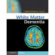 White Matter Dementia