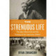 The Strenuous Life: Theodore Roosevelt and the Making of the American Athlete