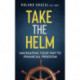 Take the Helm: Navigating Your Way to Financial Freedom