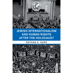 Jewish Internationalism and Human Rights after the Holocaust