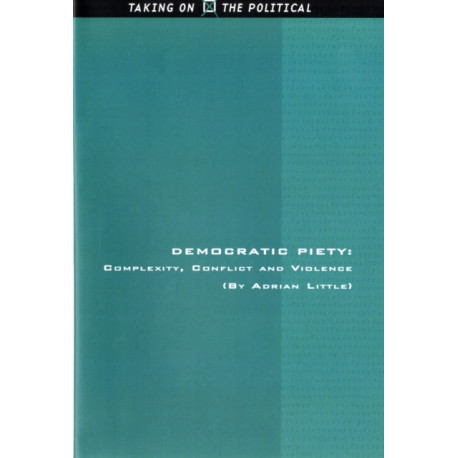 Democratic Piety: Complexity, Conflict and Violence