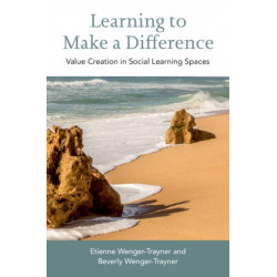 Learning to Make a Difference: Value Creation in Social Learning Spaces