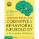 Common Pitfalls in Cognitive and Behavioral Neurology: A Case-Based Approach