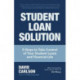 Student Loan Solution: 5 Steps to Take Control of your Student Loans and Financial Life (Financial Makeover, Save Money, How to Deal With Student Loans, Getting Financial Aid)