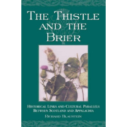 The Thistle and the Brier: Historical Links and Cultural Parallels Between Scotland and Appalachia
