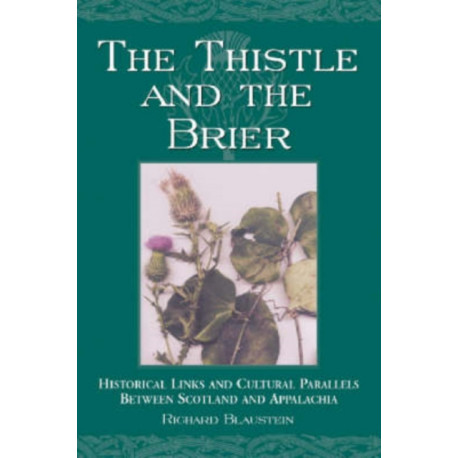 The Thistle and the Brier: Historical Links and Cultural Parallels Between Scotland and Appalachia