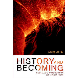 History and Becoming: Deleuze's Philosophy of Creativity