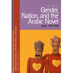 Gender, Nation, and the Arabic Novel: Egypt, 1892-2008