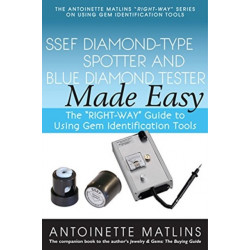SSEF Diamond-Type Spotter and Blue Diamond Tester Made Easy: The "RIGHT-WAY" Guide to Using Gem Identification Tools