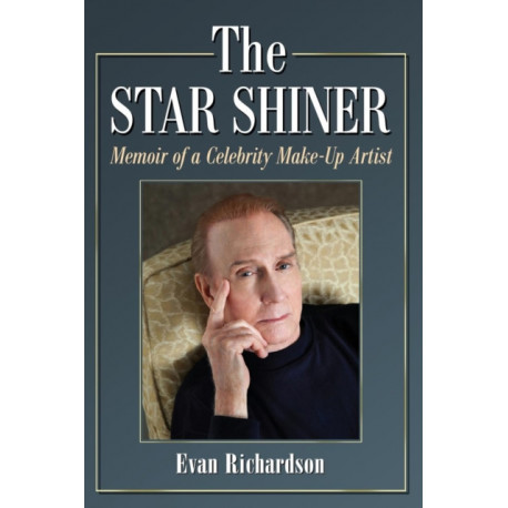 The Star Shiner: Memoir of a Celebrity Make-Up Artist