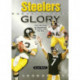 Steelers Glory: For the Love of Bradshaw, Big Ben and the Bus