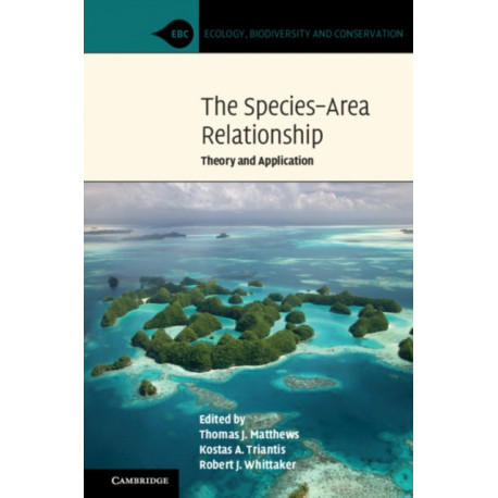 The Species–Area Relationship: Theory and Application