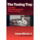 The Testing Trap: How State Writing Assessments Control Learning