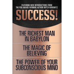 Success! (Original Classic Edition): The Richest Man in Babylon- The Magic of Believing- The Power of Your Subconscious Mind