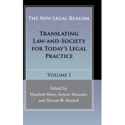 The New Legal Realism: Volume 1: Translating Law-and-Society for Today's Legal Practice