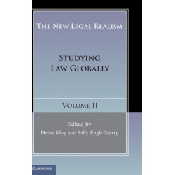 The New Legal Realism: Volume 2: Studying Law Globally