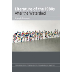 Literature of the 1980s: After the Watershed: Volume 9