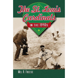 The St. Louis Cardinals in the 1940s