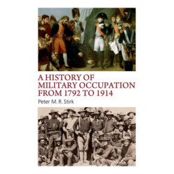 A History of Military Occupation from 1792 to 1914