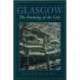 Glasgow: The Forming of the City: The Forming of the City