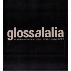 Glossalalia - An Alphabet of Critical Keywords: An Alphabet of Critical Keywords