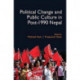 Political Change and Public Culture in Post-1990 Nepal