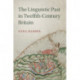The Linguistic Past in Twelfth-Century Britain